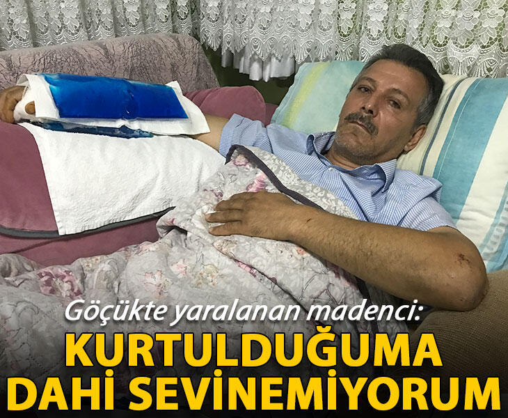 Göçükte yaralanan madenci Kurtulduğuma dahi sevinemiyorum