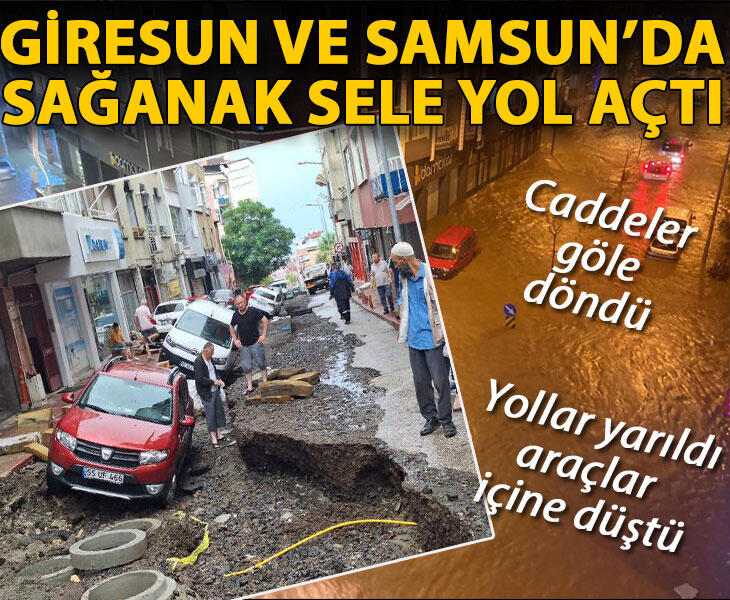 Giresun ve Samsunda sağanak cadde ve sokaklar suyla doldu