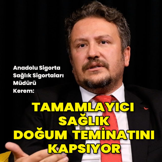 Tamamlayıcı sağlık doğum teminatını kapsıyor