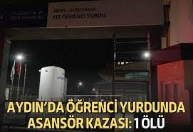 Aydında öğrenci yurdunda asansör kazası 1 ölü